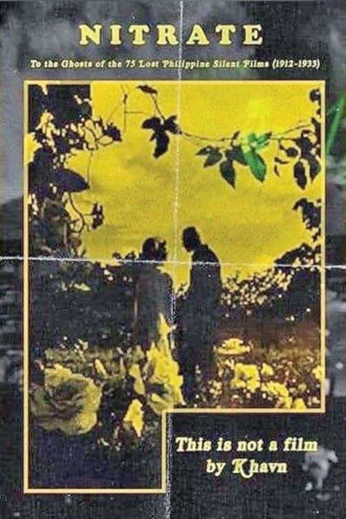 Poster of the movie Nitrate: To the Ghosts of the 75 Lost Philippine Silent Films (1912-1933)