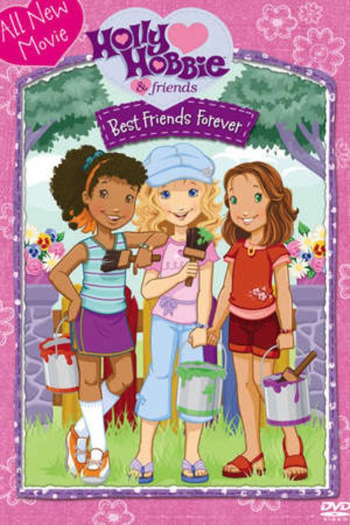 Poster of the movie Holly Hobbie and Friends: Best Friends Forever