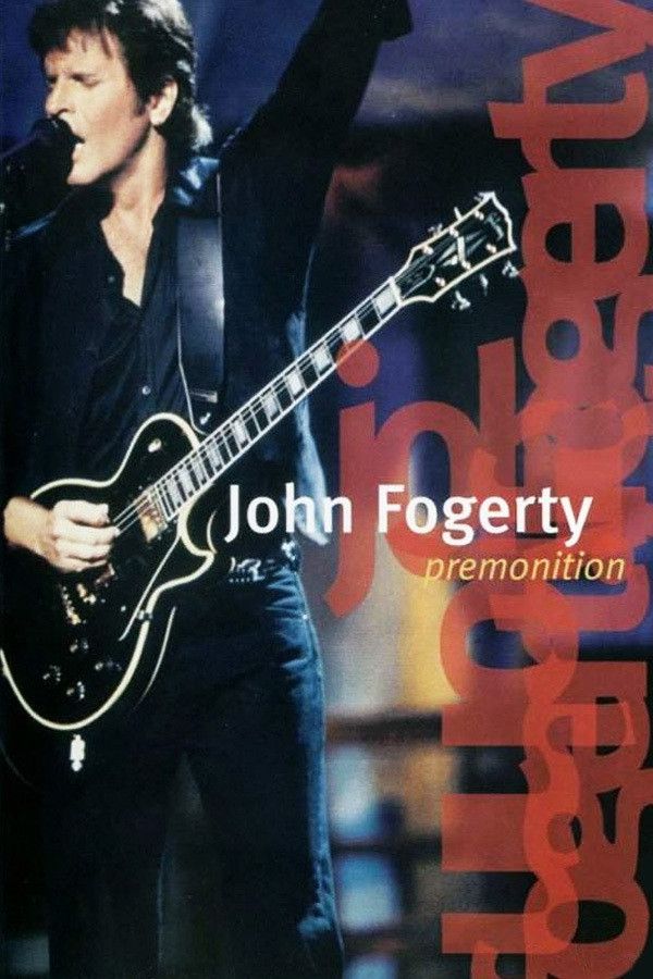Poster of the movie John Fogerty: Premonition