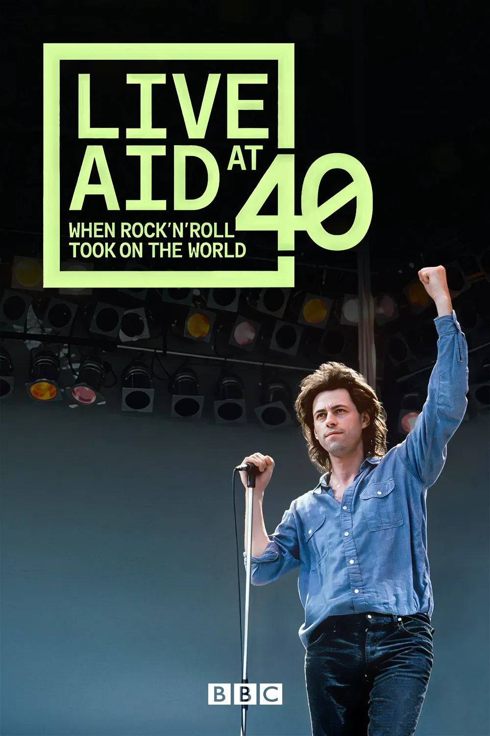 Poster of Live Aid at 40: When Rock ’n’ Roll Took on the World