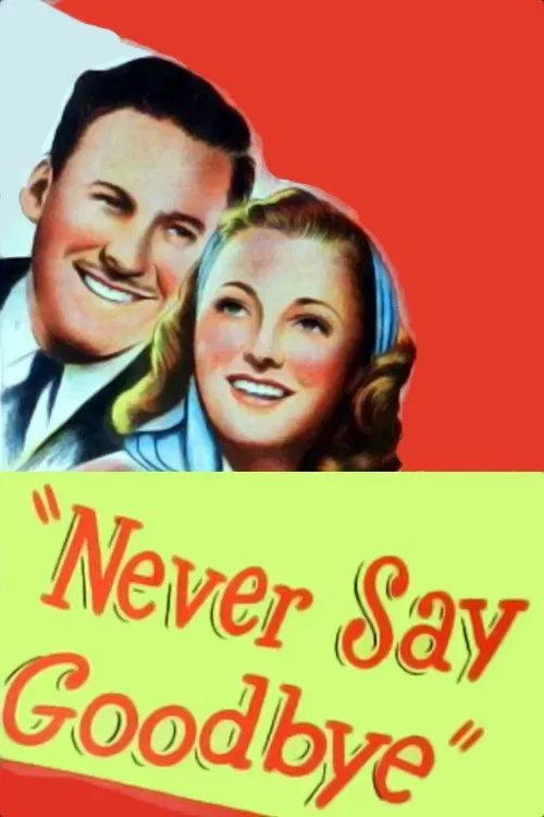 Poster of the movie Never Say Goodbye