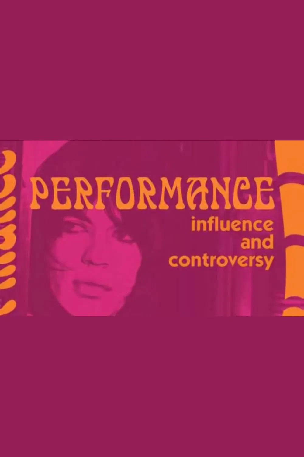Poster for Influence and Controversy: Making 'Performance'