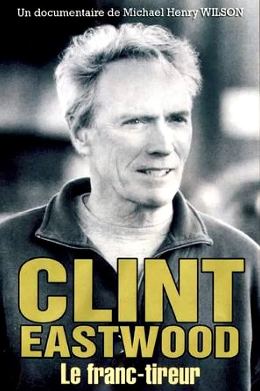Poster of the movie Clint Eastwood, le franc-tireur