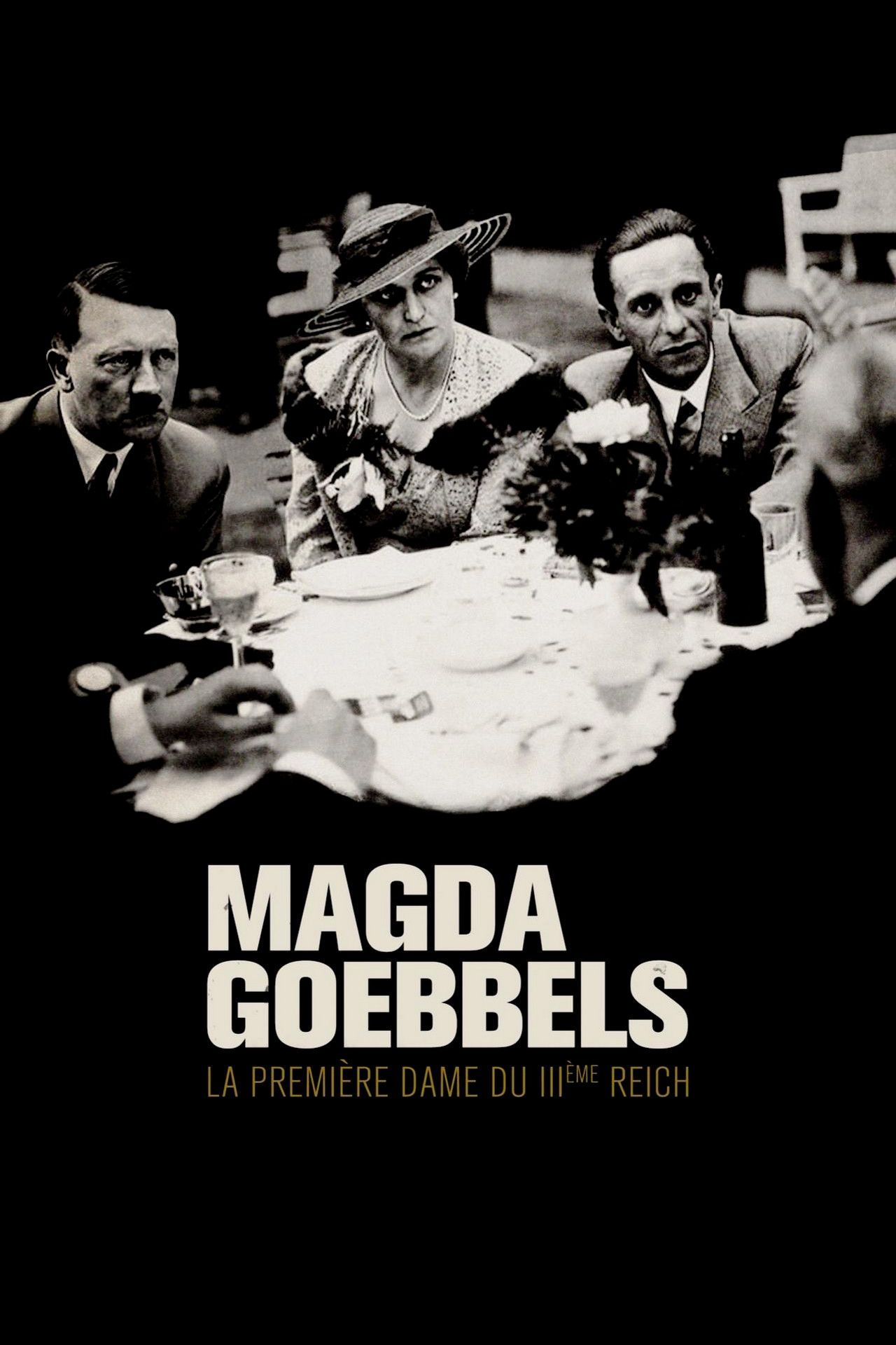 Poster of the movie Magda Goebbels: First Lady of the Third Reich