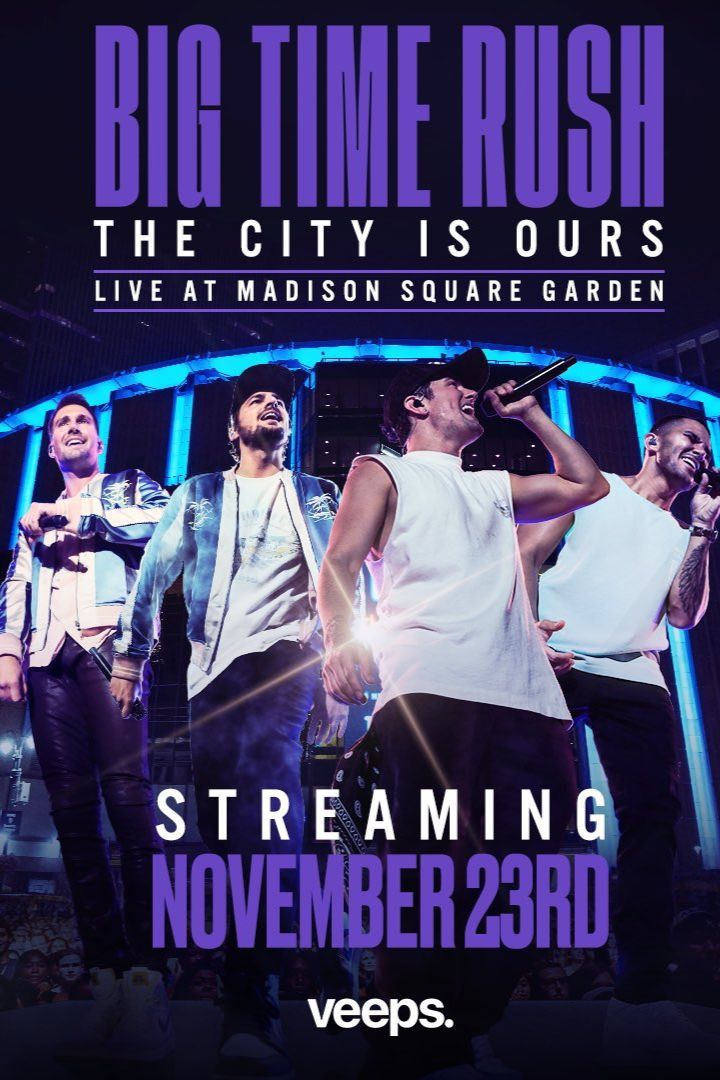 Poster of the movie Big Time Rush: The City Is Ours - Live at Madison Square Garden