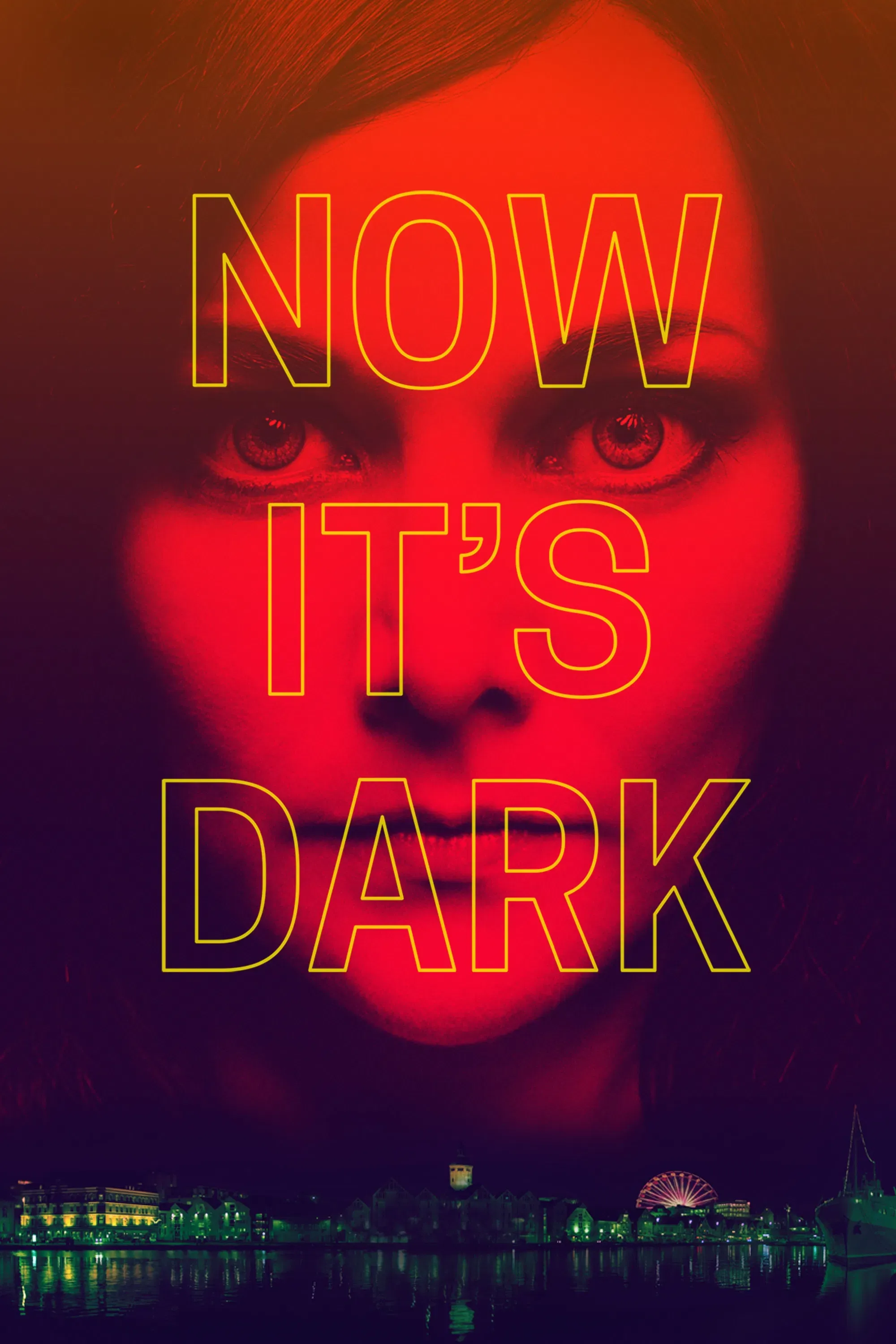 Poster of the movie Now It's Dark