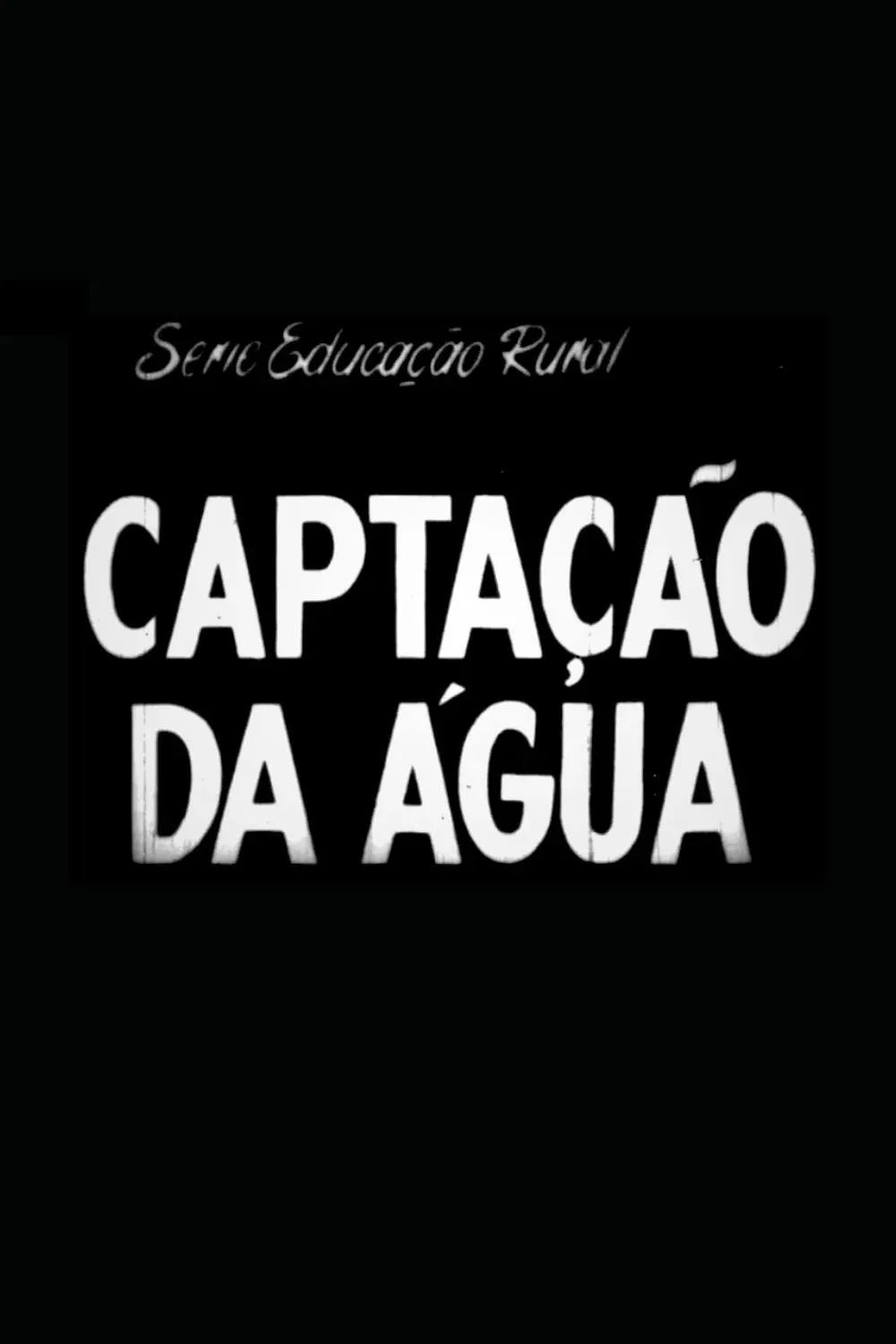 Poster for Captação da Água