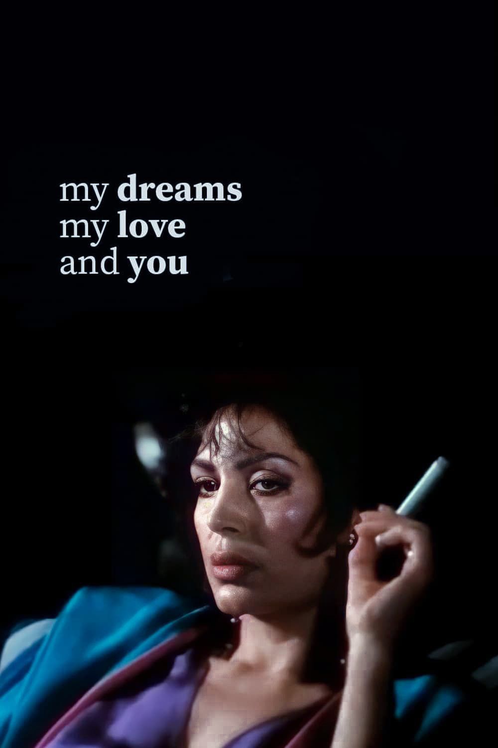 Poster of the movie My Dreams, My Love, and You