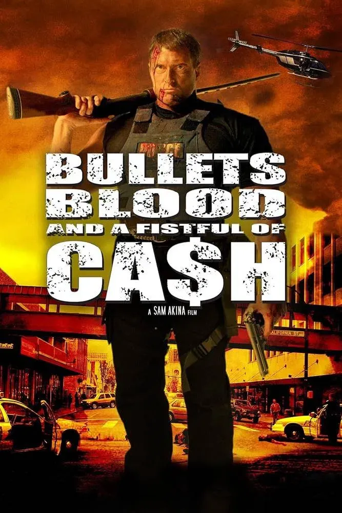 Poster of the movie Bullets, Blood & a Fistful of Ca$h