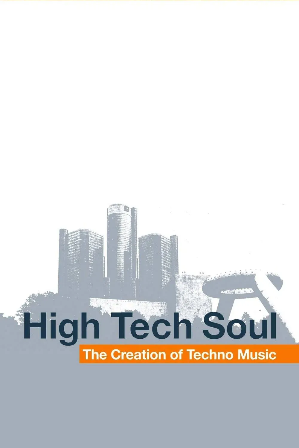 Poster of the movie High Tech Soul: The Creation of Techno Music