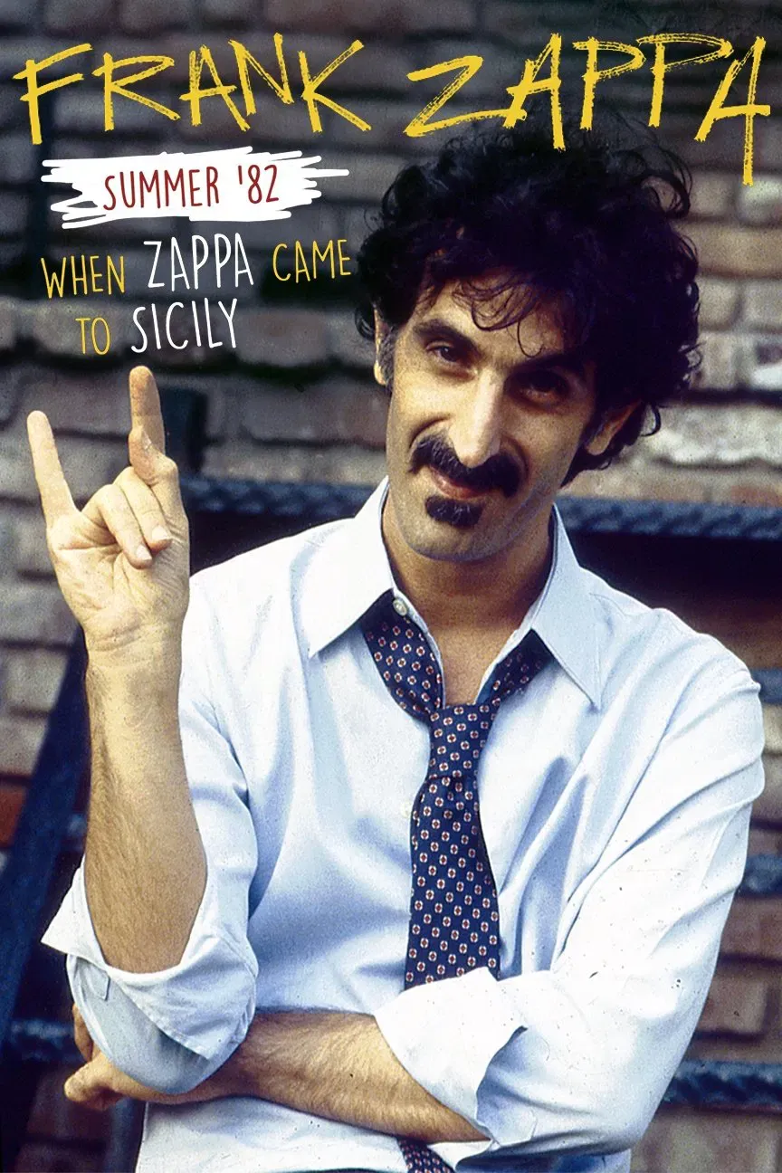 Poster of the movie Frank Zappa – Summer '82: When Zappa Came to Sicily