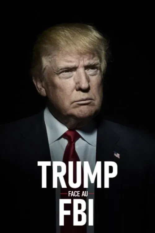 Poster of the movie Trump face au FBI