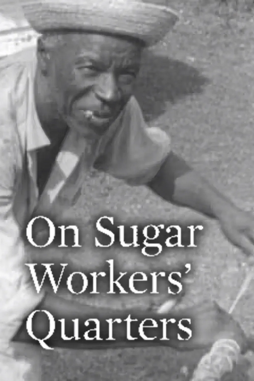Poster of the movie On Sugar Workers' Quarters