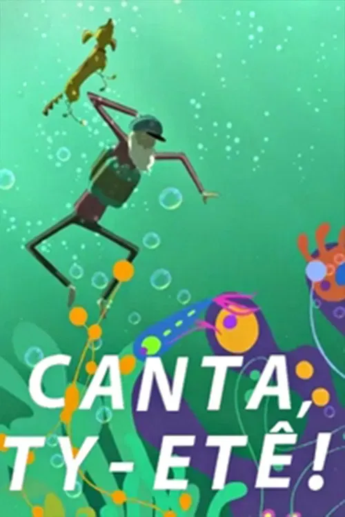 Poster of the movie Canta, Ty-etê!