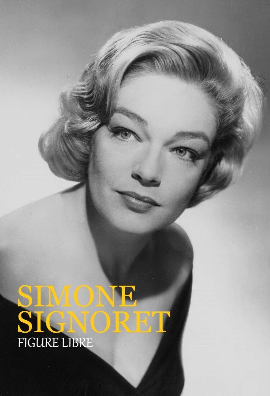 Poster of the movie Simone Signoret, figure libre