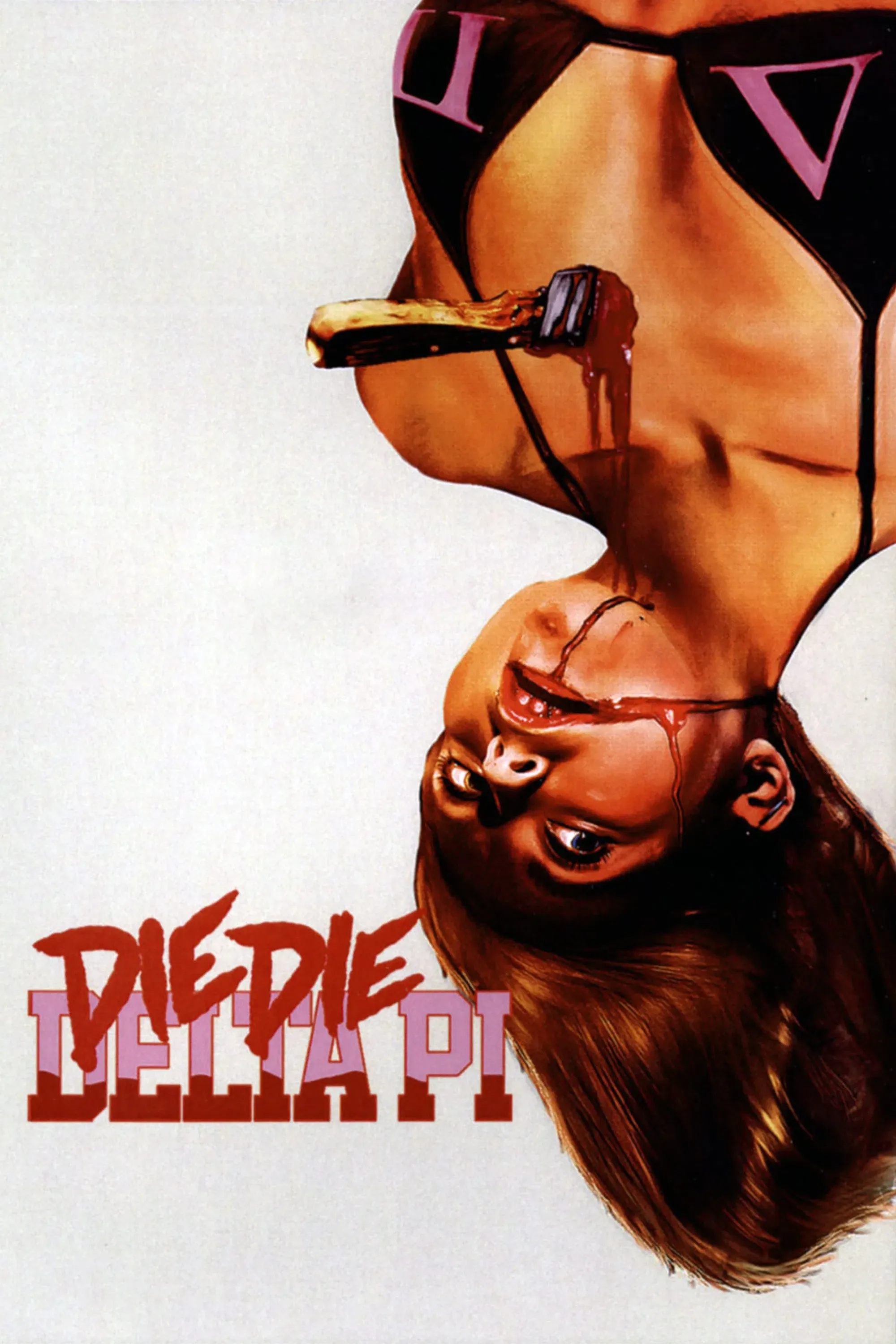 Poster of the movie Die Die Delta Pi