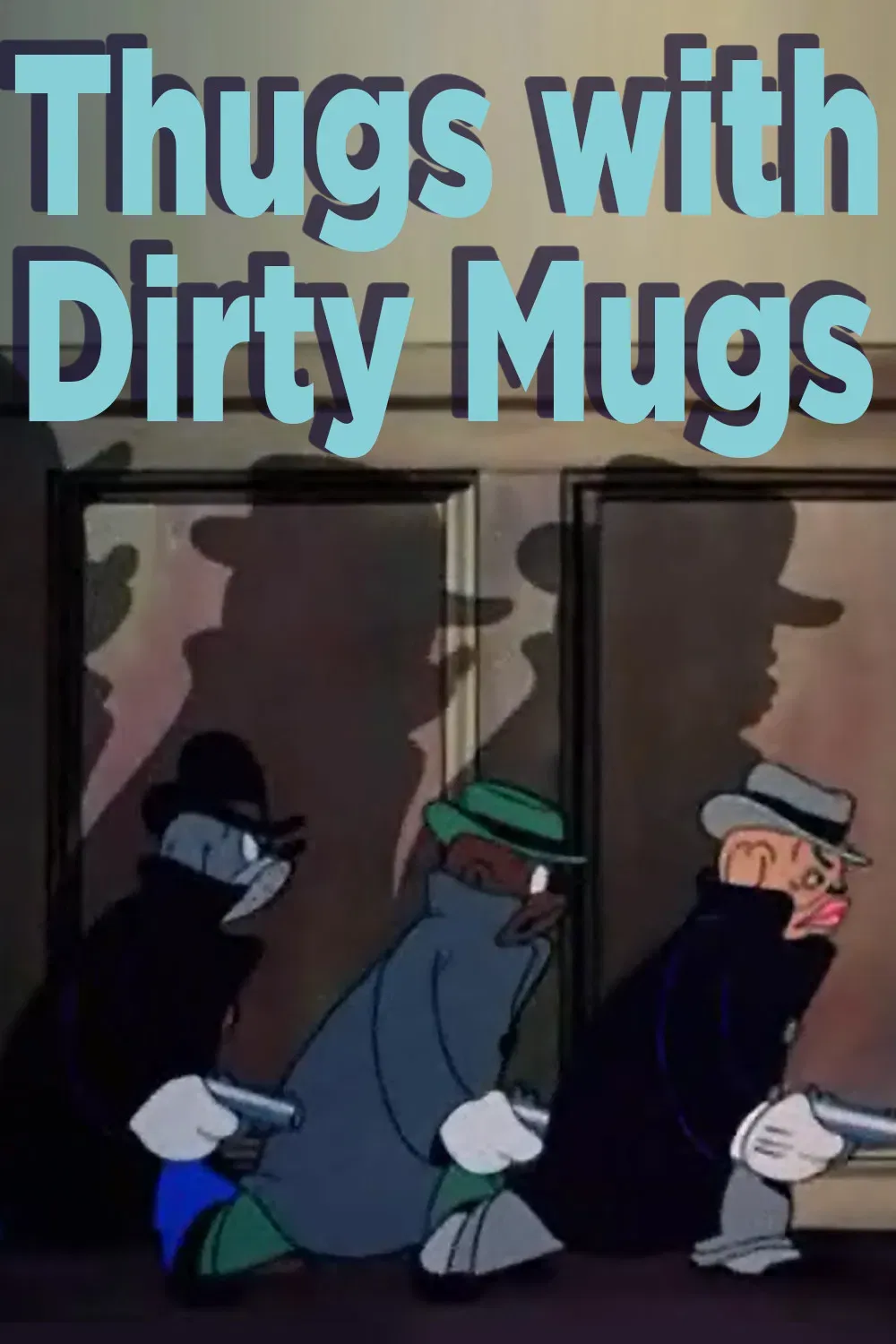 Poster of the movie Thugs with Dirty Mugs