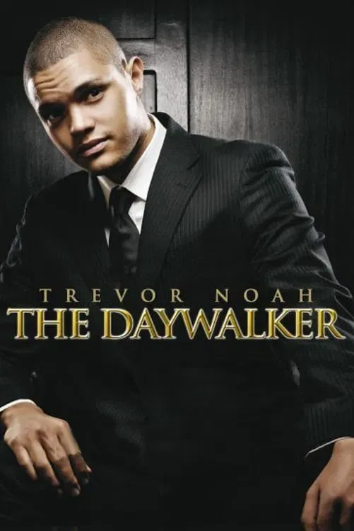 Poster of the movie Trevor Noah: The Daywalker