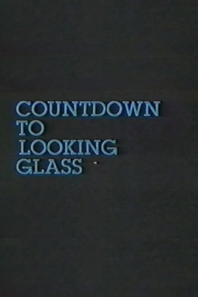 Poster of the movie Countdown to Looking Glass