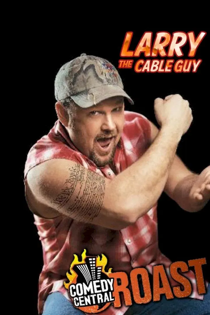 Poster of the movie Comedy Central Roast of Larry the Cable Guy