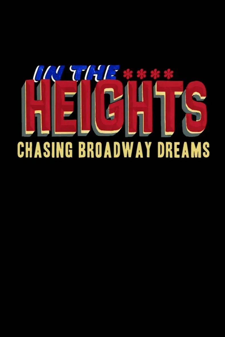Poster of the movie In the Heights: Chasing Broadway Dreams