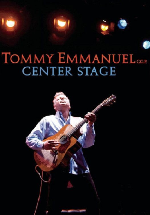 Poster of the movie Tommy Emmanuel - Center Stage
