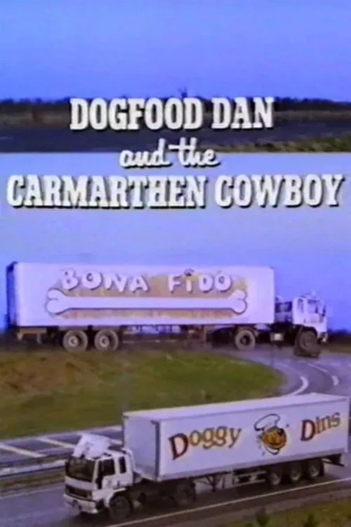 Poster of Dogfood Dan And The Carmarthen Cowboy