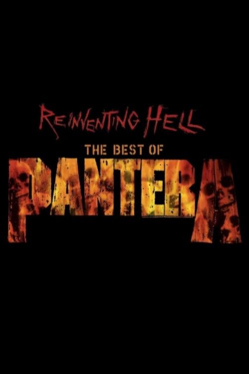 Poster of the movie Pantera: Reinventing Hell - The Best Of Pantera