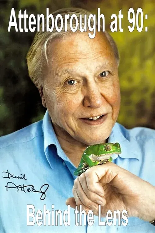 Poster of the movie Attenborough at 90: Behind the Lens