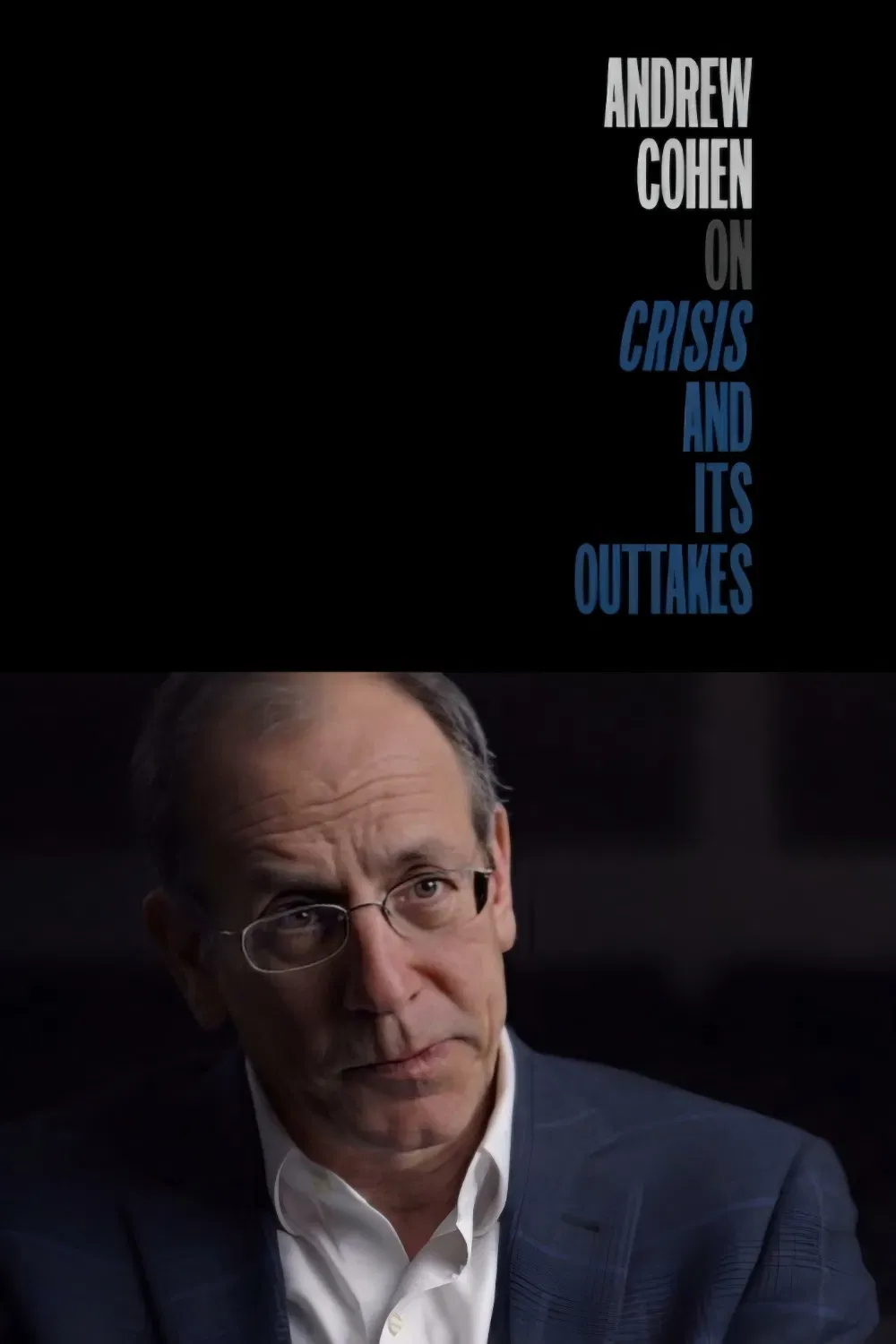 Poster of the movie Andrew Cohen on Crisis and Its Outtakes