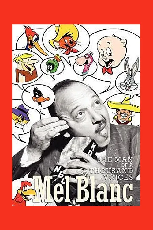 Poster of the movie Mel Blanc: The Man of a Thousand Voices