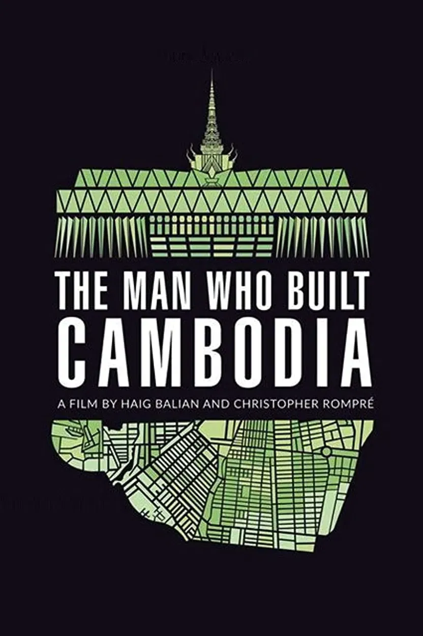Poster of the movie The Man Who Built Cambodia