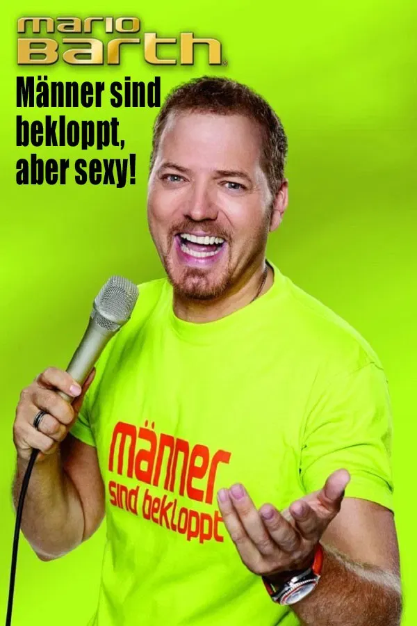 Poster of the movie Mario Barth: Männer sind bekloppt, aber sexy!