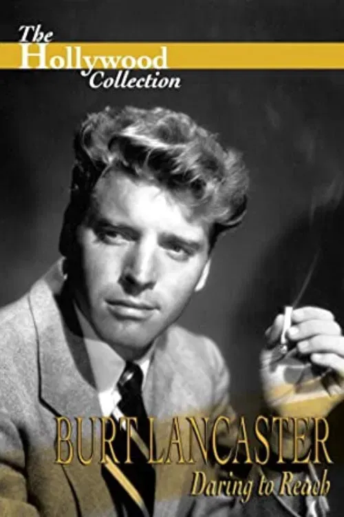 Poster of the movie Burt Lancaster: Daring to Reach