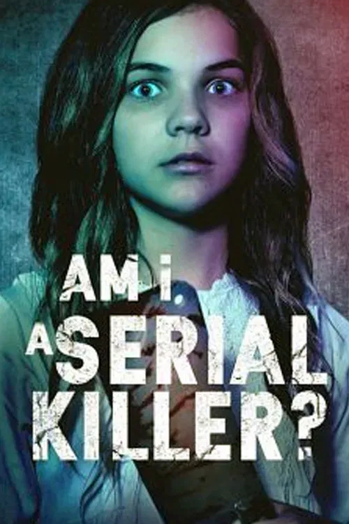 Poster of the movie Am I a Serial Killer?
