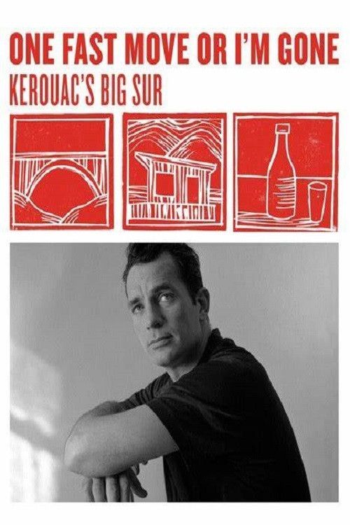 Poster of the movie One Fast Move or I'm Gone: Kerouac's Big Sur