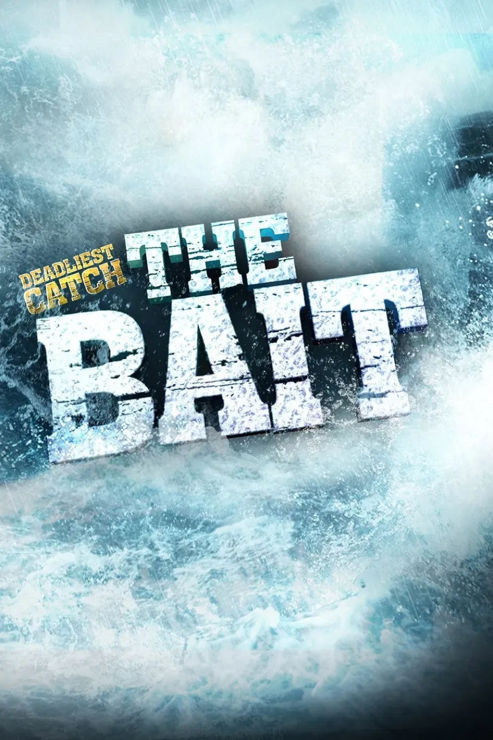 Poster of Deadliest Catch: The Bait