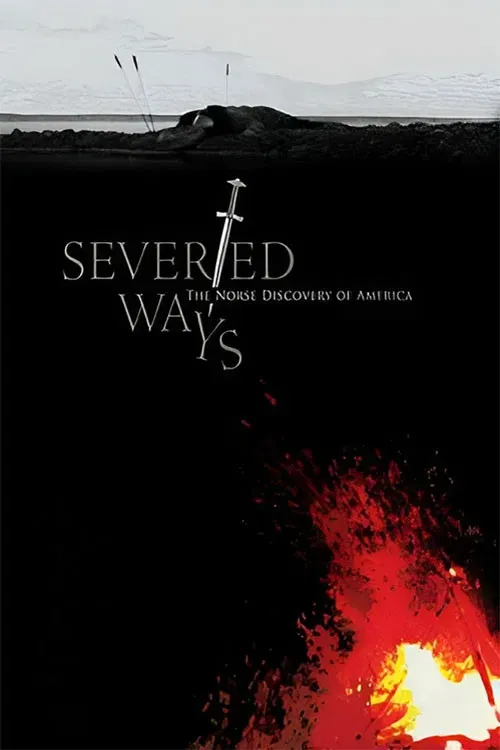 Poster of the movie Severed Ways: The Norse Discovery of America