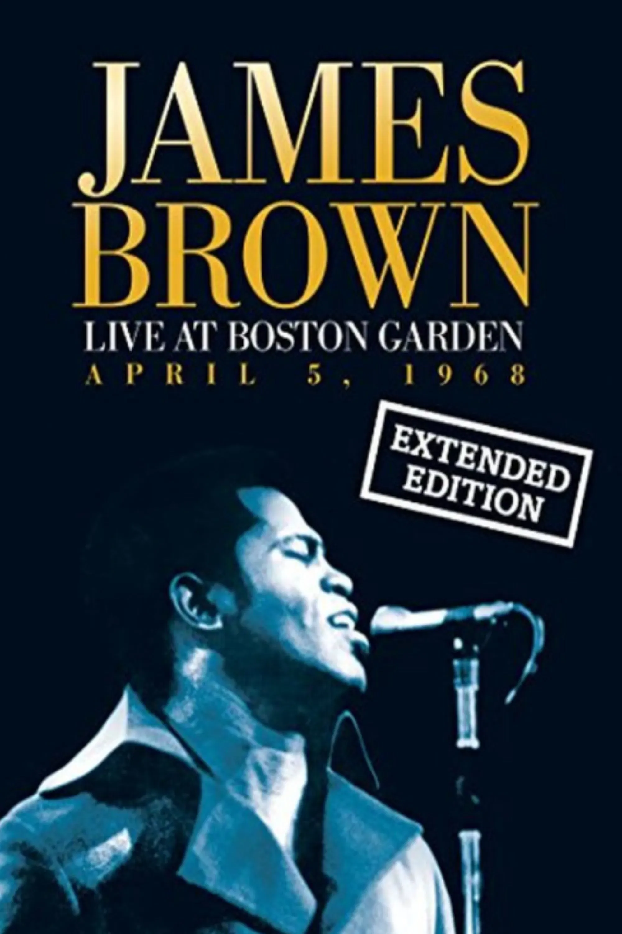 Poster of the movie James Brown Live At The Boston Garden - April 5, 1968