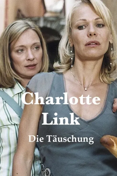 Poster of the movie Charlotte Link: Die Täuschung