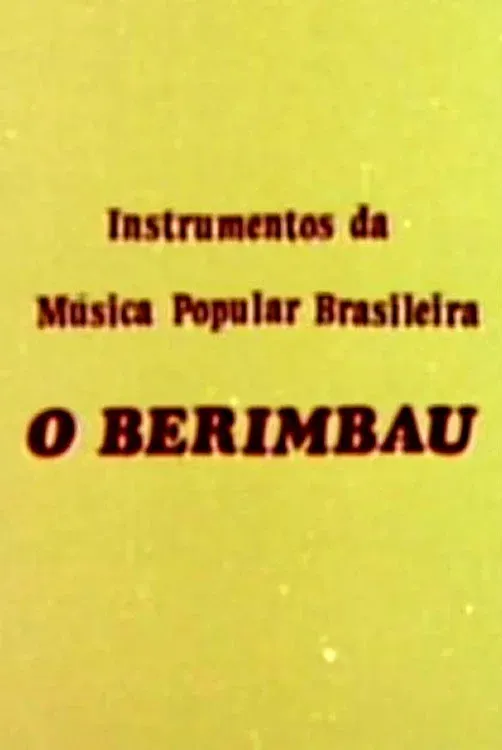 Poster for Instrumentos da Música Popular Brasileira - O Berimbau