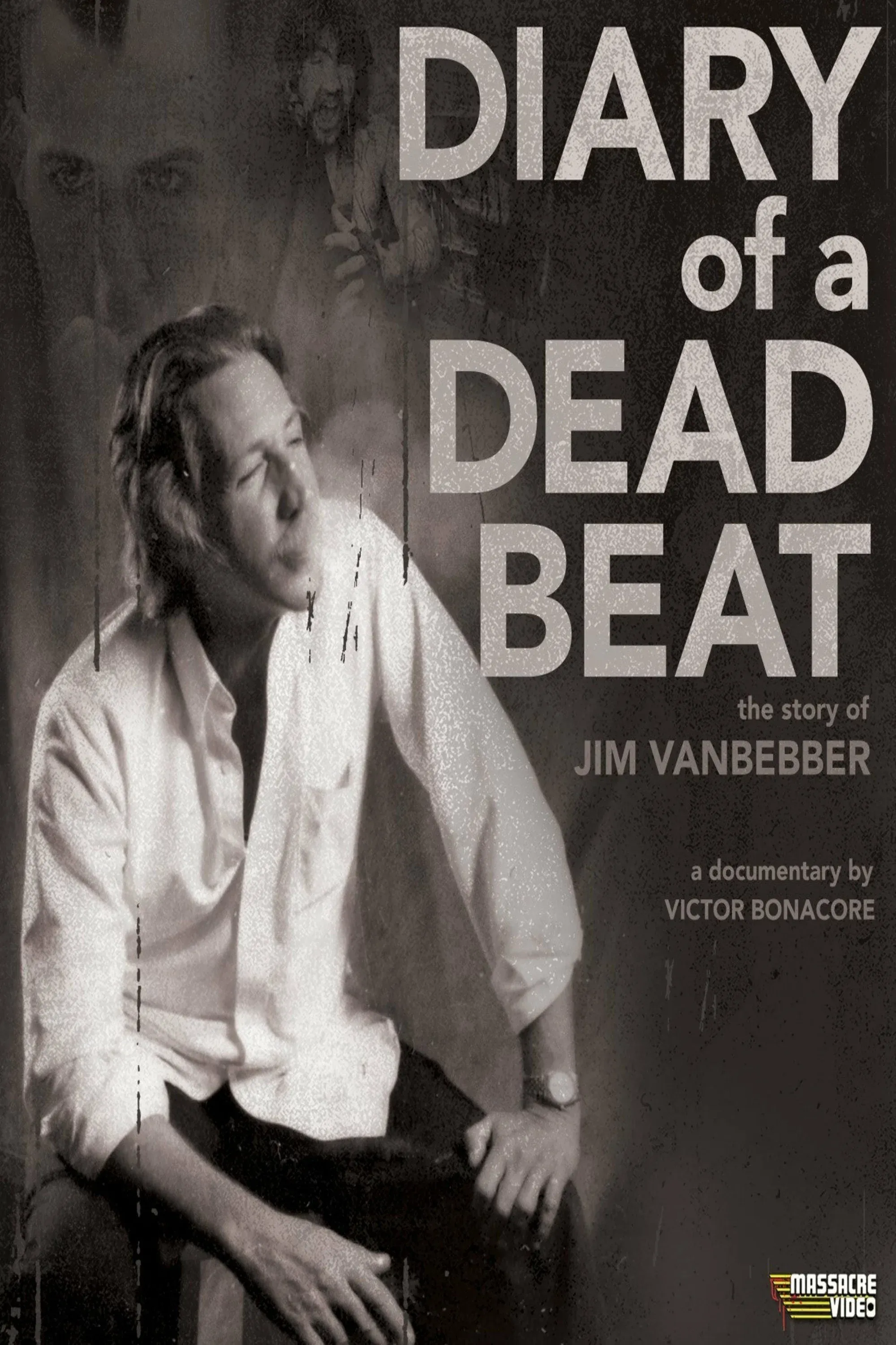 Poster for Diary of a Deadbeat: The Story of Jim VanBebber