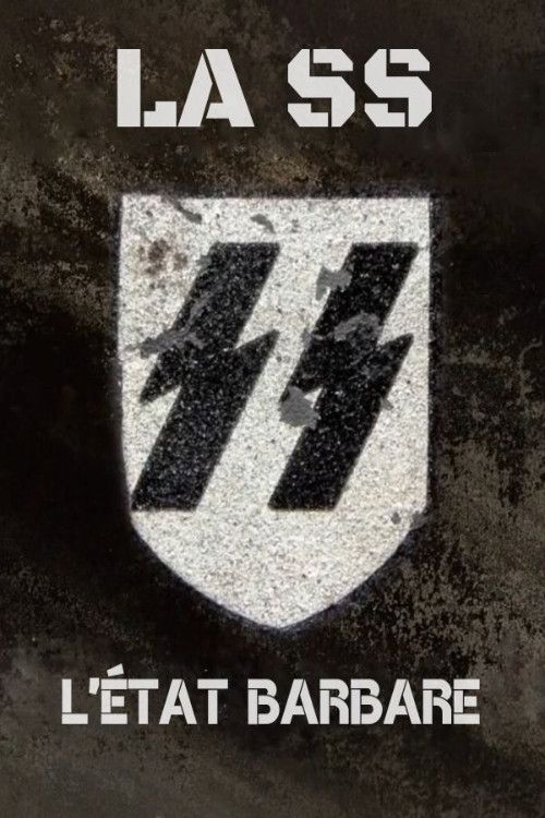 Poster of the movie The SS: The Barbaric State