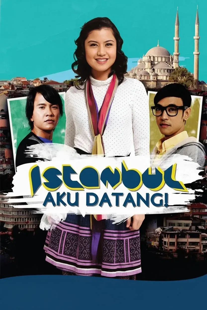 Poster of the movie Istanbul Aku Datang!