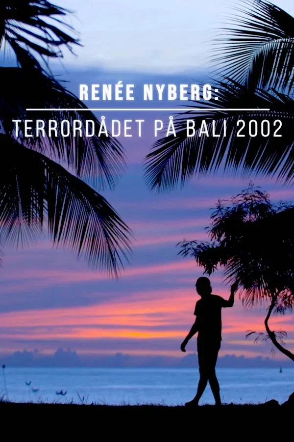 Poster for Renée Nyberg: Terrorist Attack in Bali