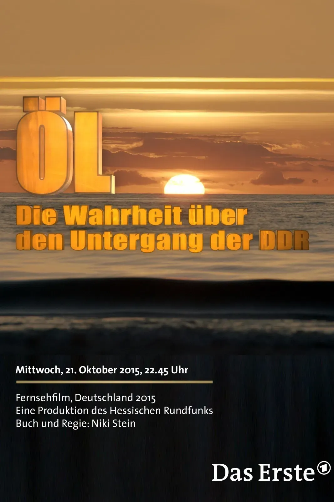 Poster of the movie Öl - Die Wahrheit über den Untergang der DDR