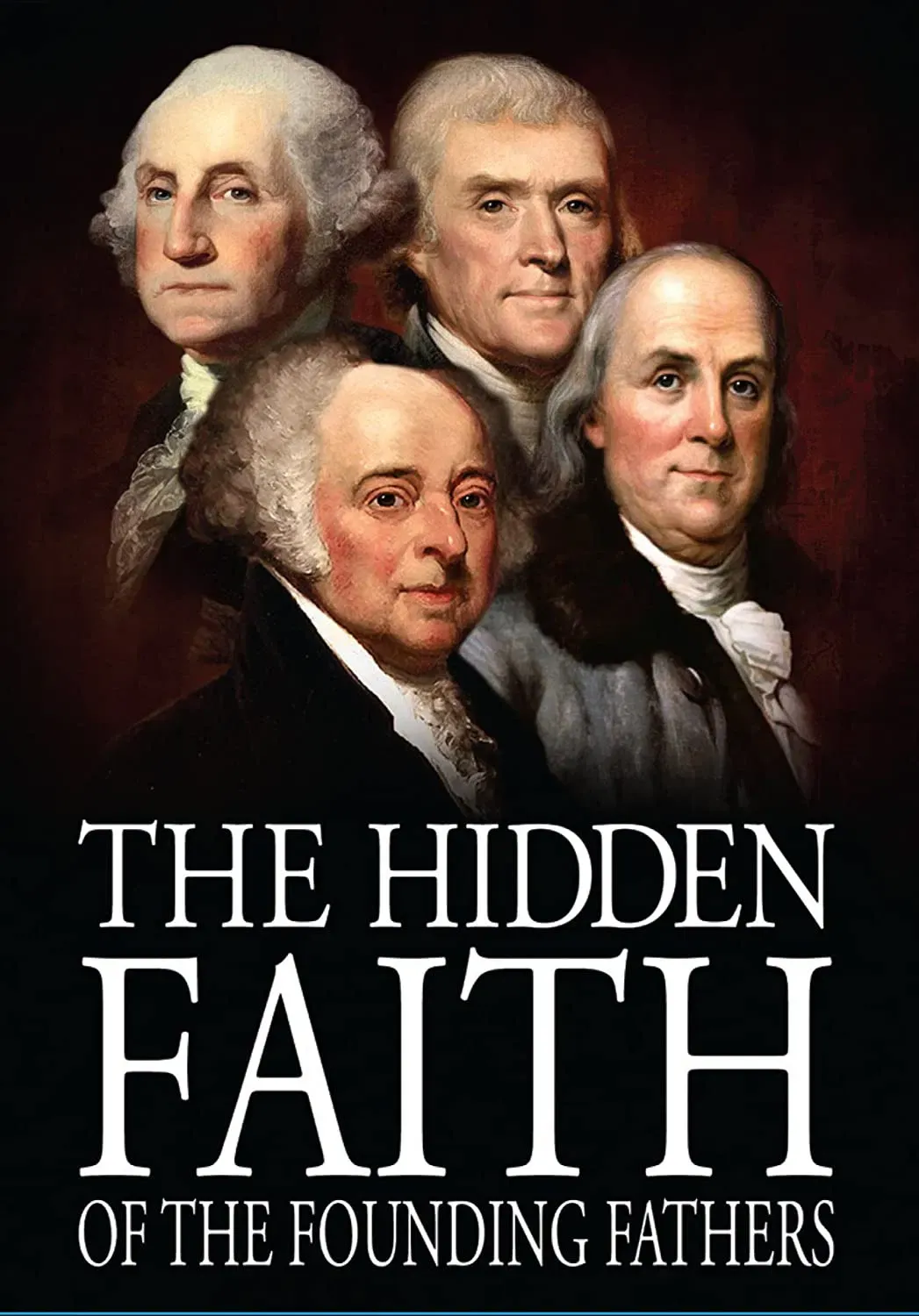 Poster of the movie The Hidden Faith of the Founding Fathers