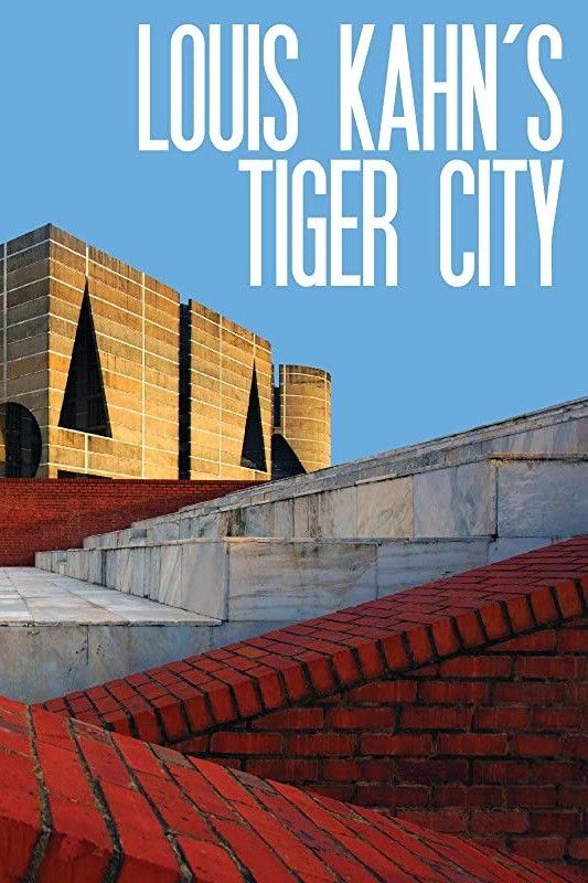 Poster of the movie Louis Kahn's Tiger City