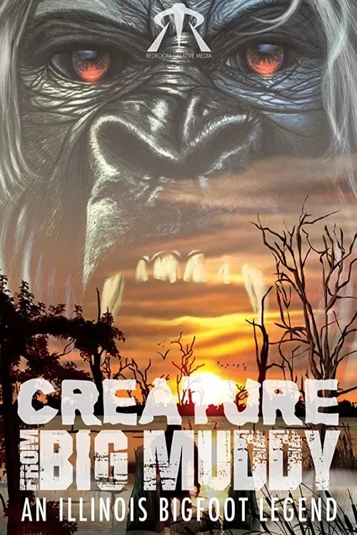 Poster of the movie Creature from Big Muddy: An Illinois Bigfoot Legend