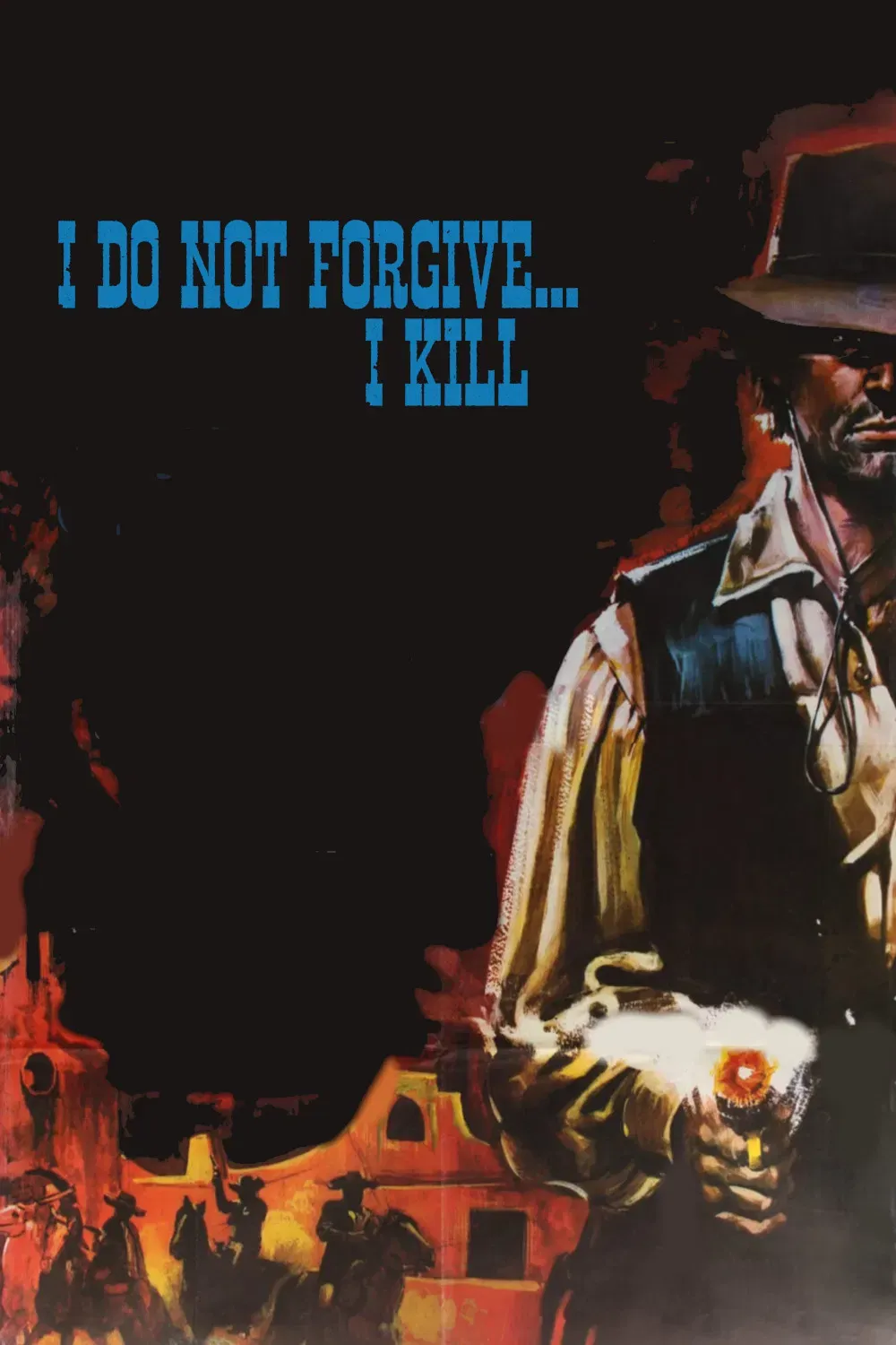 Poster of the movie I Do Not Forgive... I Kill!